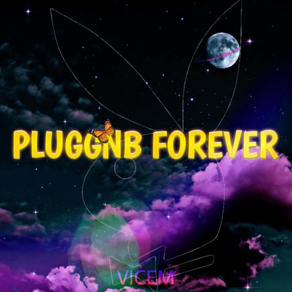 Альбом Pluggnb Forever исполнителя VICEM