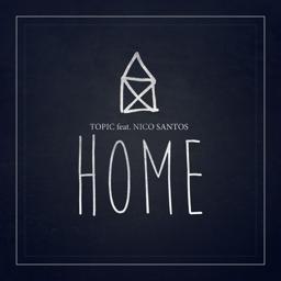 Topic - Home (feat. Nico Santos)