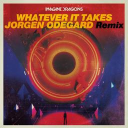 Imagine Dragons - Whatever It Takes (Jorgen Odegard Remix)