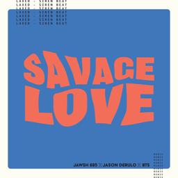 Jawsh 685 - Savage Love (Laxed - Siren Beat) (BTS Remix)