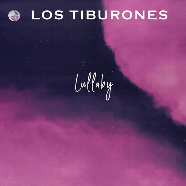 Альбом Lullaby исполнителя Los Tiburones