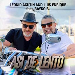 Leonid Agutin - Asi de Lento (feat. Rayko B.)