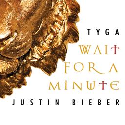 Tyga - Wait For A Minute