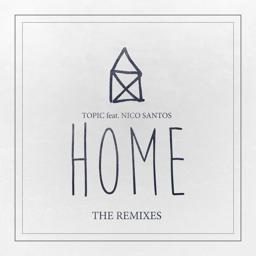 Topic - Home (feat. Nico Santos) [Marcapasos Radio Remix]