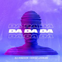 DJ DimixeR - Da Da Da