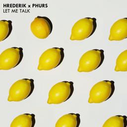 Hrederik - Let Me Talk